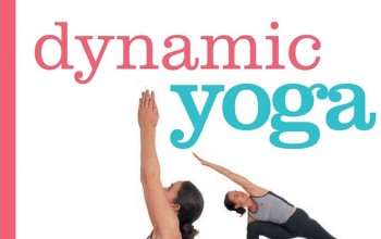 Dynamic yoga là gì? Lợi ích & Những điều cần biết